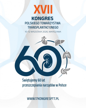 XVII Kongres Polskiego Towarzystwa Transplantacyjnego